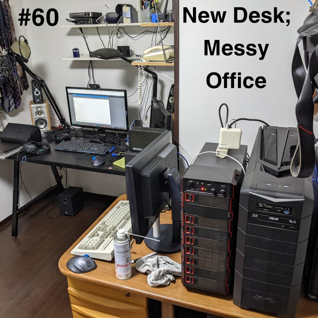 Update #60: New Desk; Messy Office