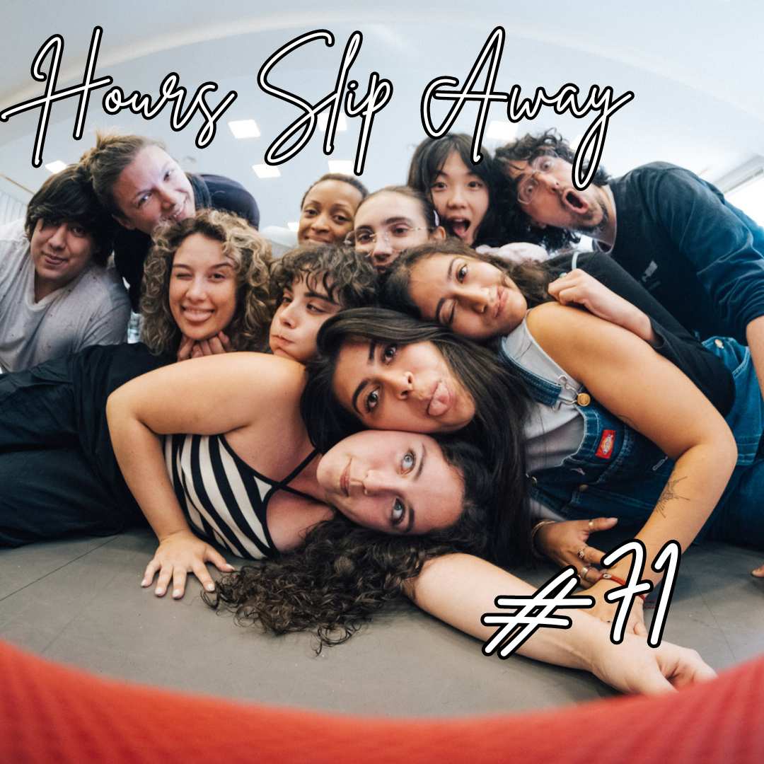 Update #71: Hours Slip Away