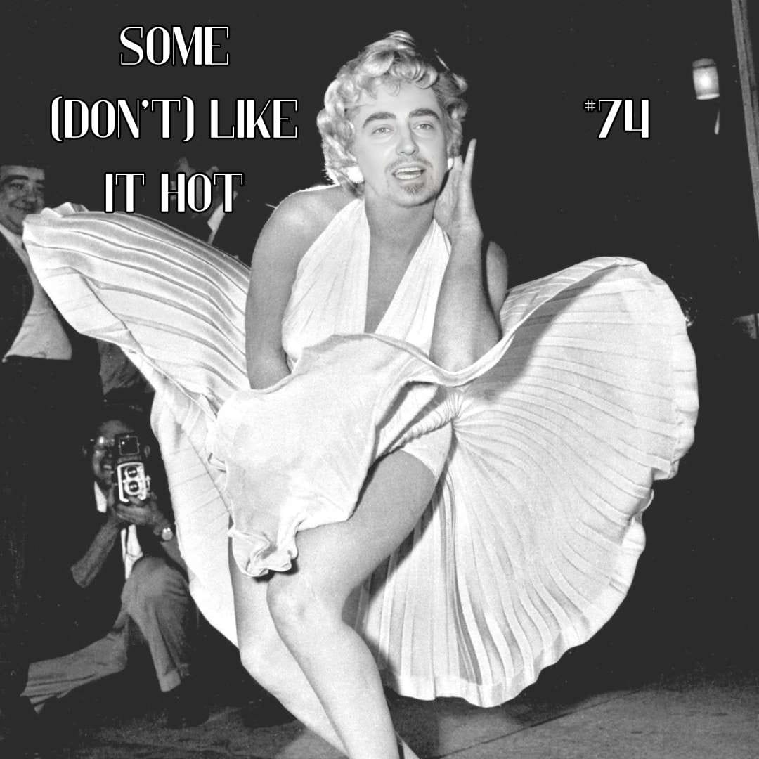 Update #74: Some (Don't) Like It Hot