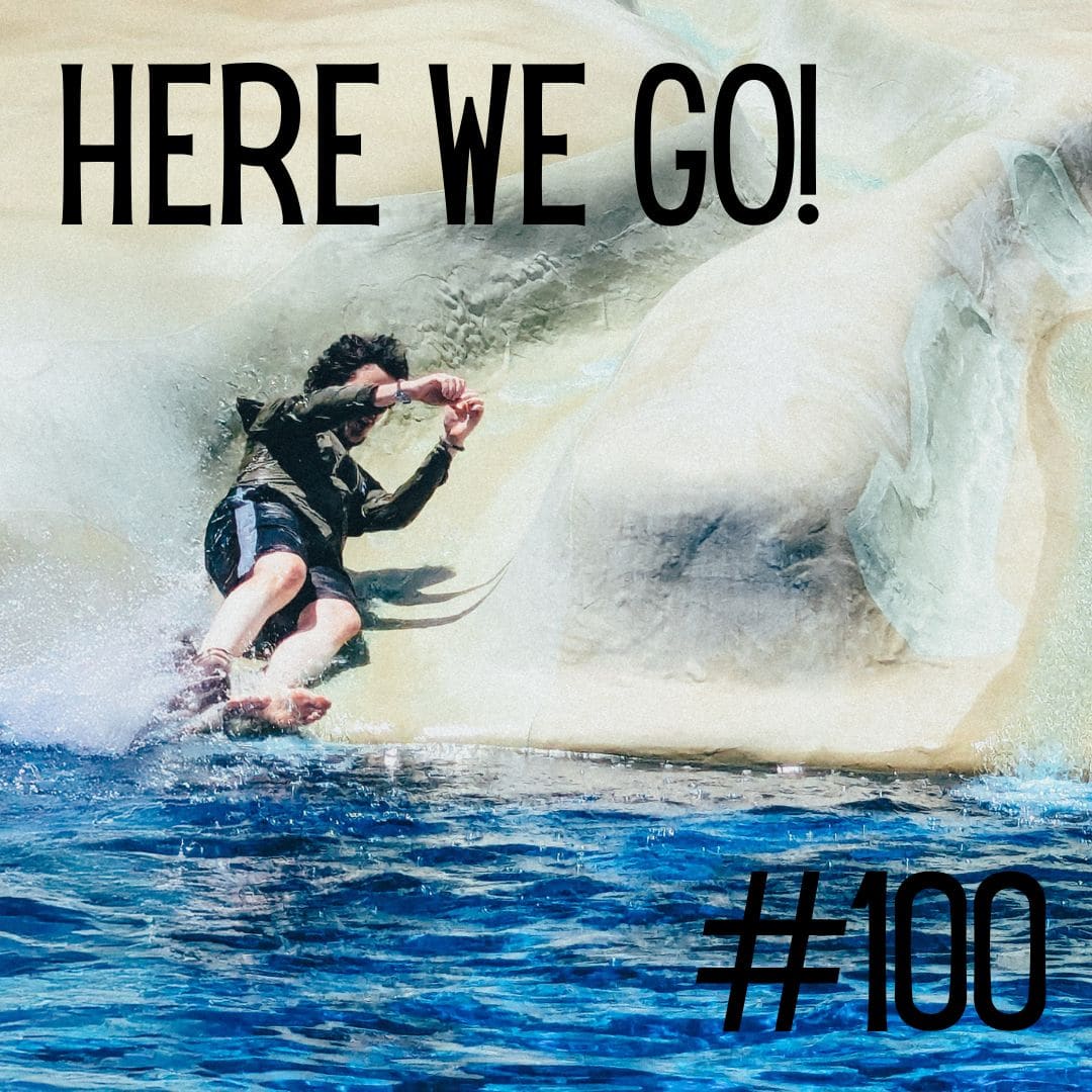 Update #100: Here We Go!