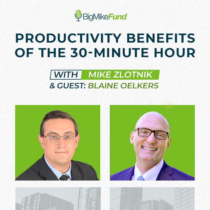 134: Productivity Benefits of the 30-Minute Hour with Blaine Oelkers