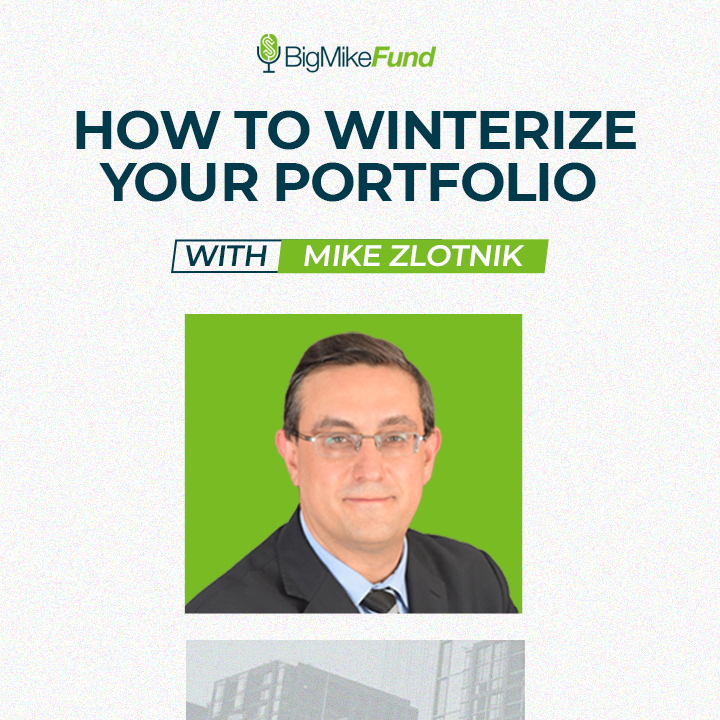 143: How to Winterize Your Portfolio with Mike Zlotnik