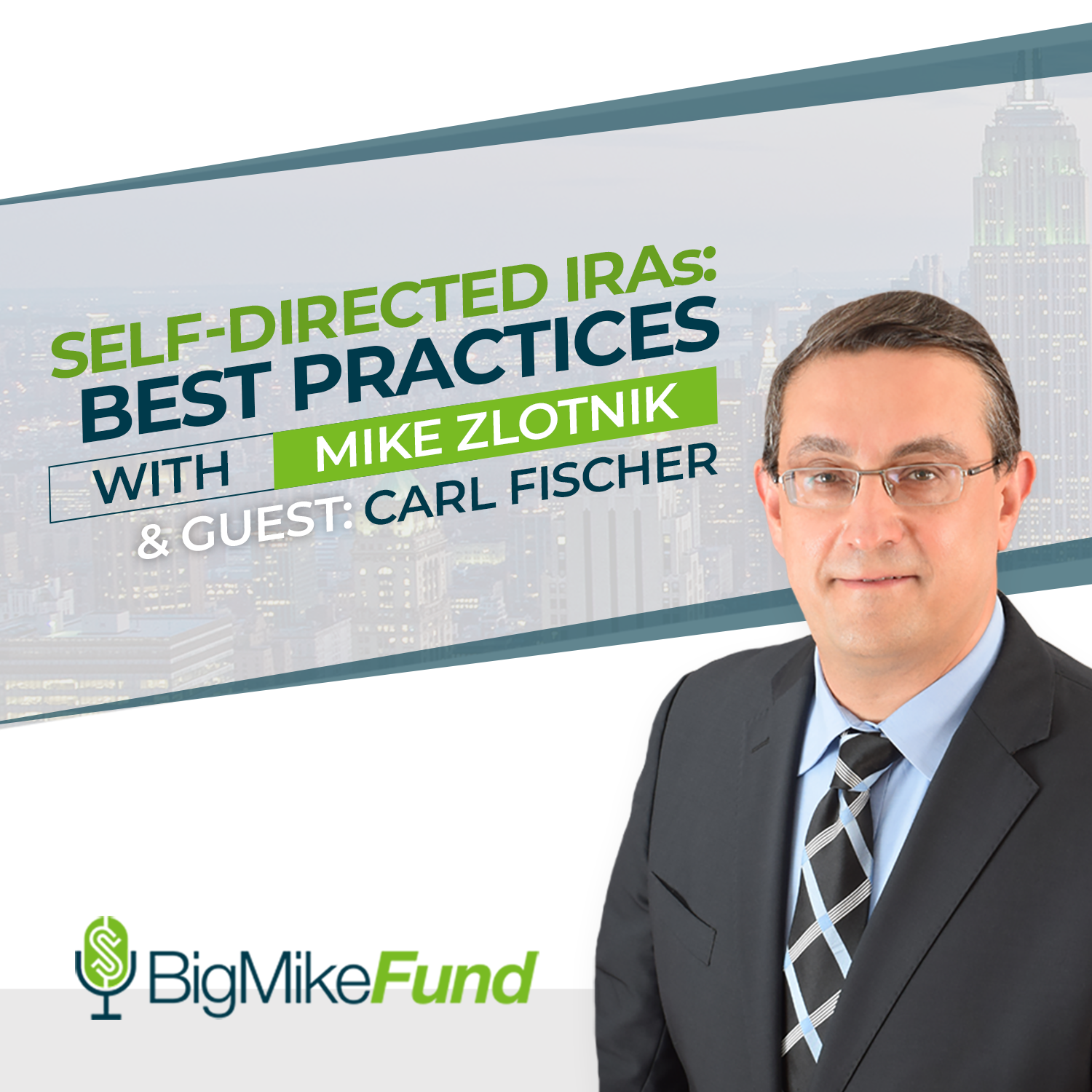 127: Self-Directed IRAs: Best Practices with Carl Fischer