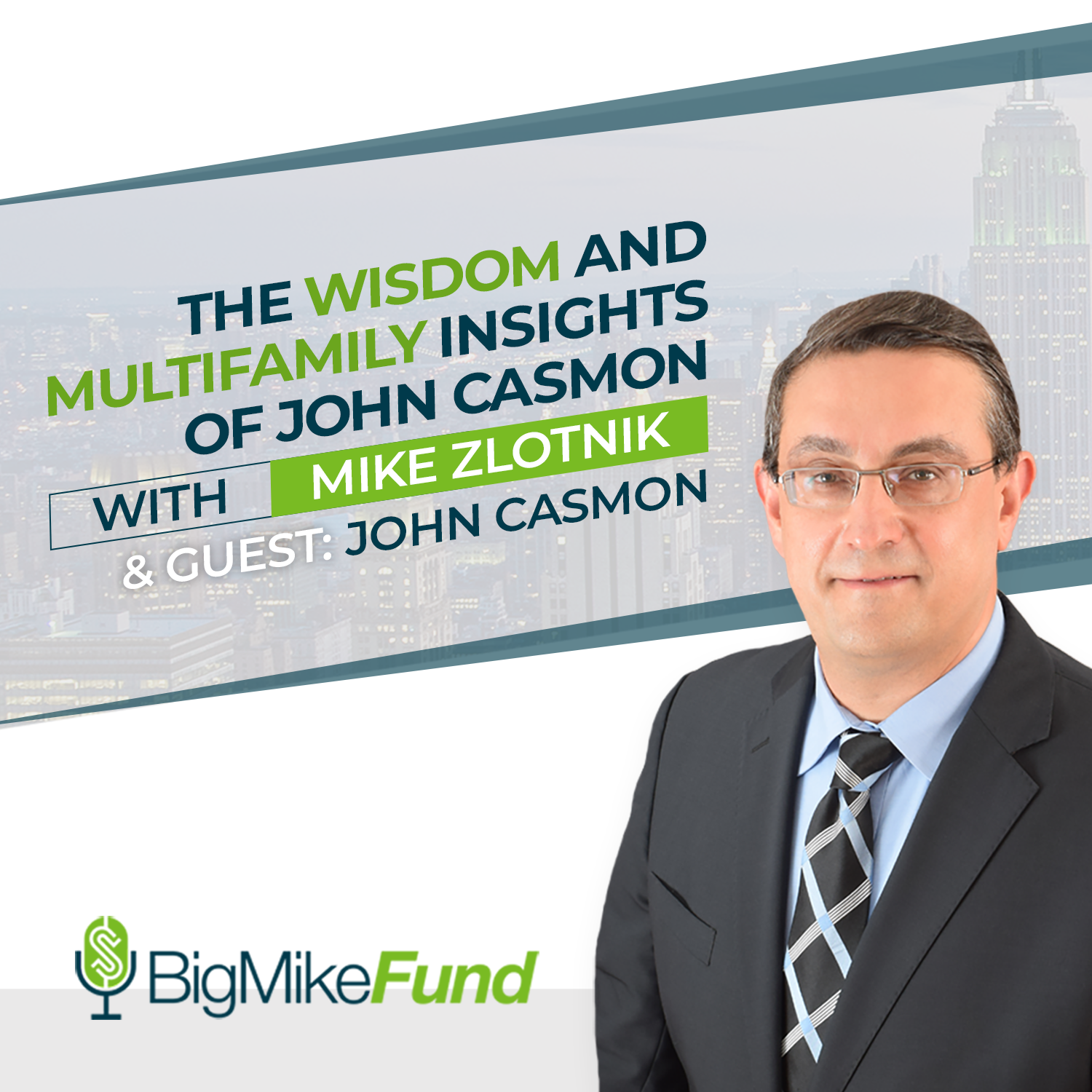 123: The Wisdom and Multifamily Insights of John Casmon