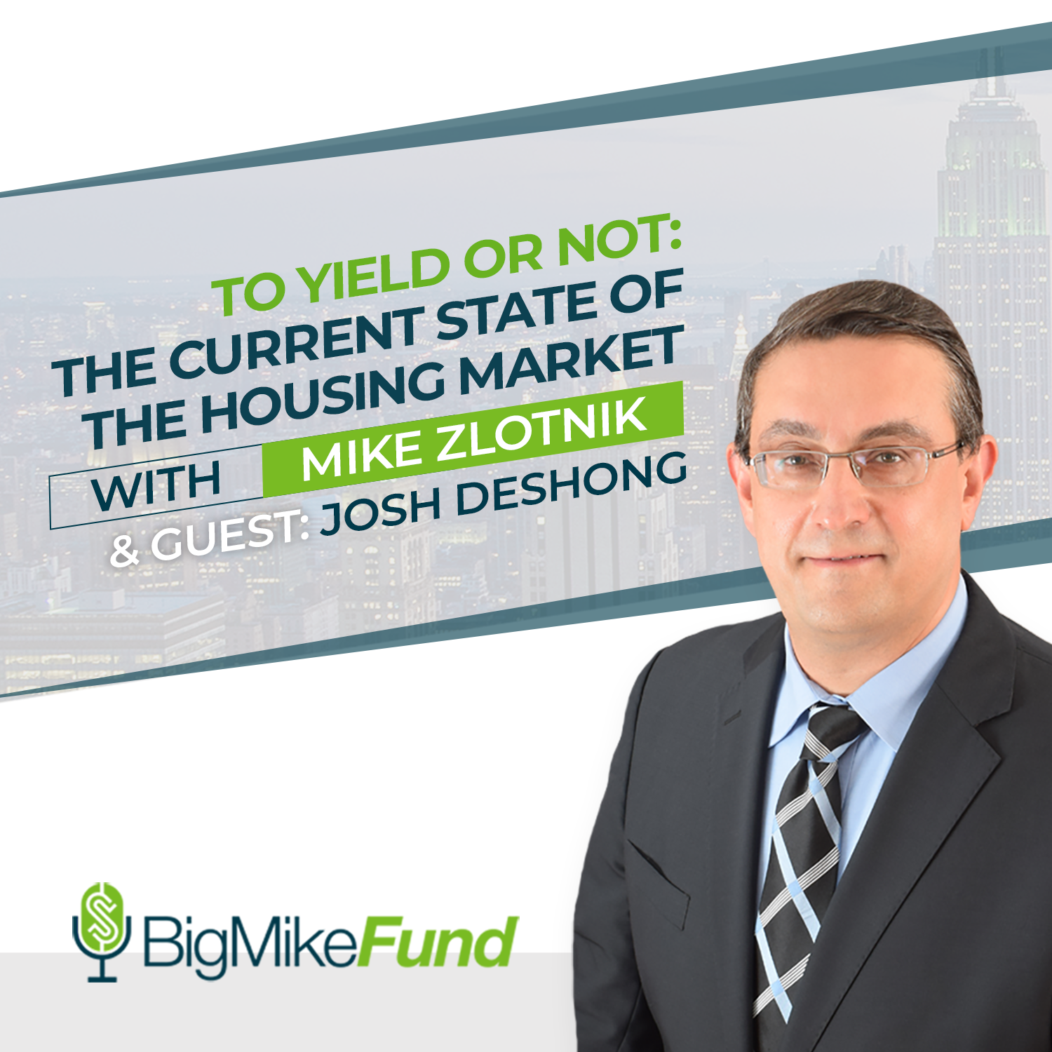 130: To Yield or Not: The Current State of the Housing Market with Josh DeShong