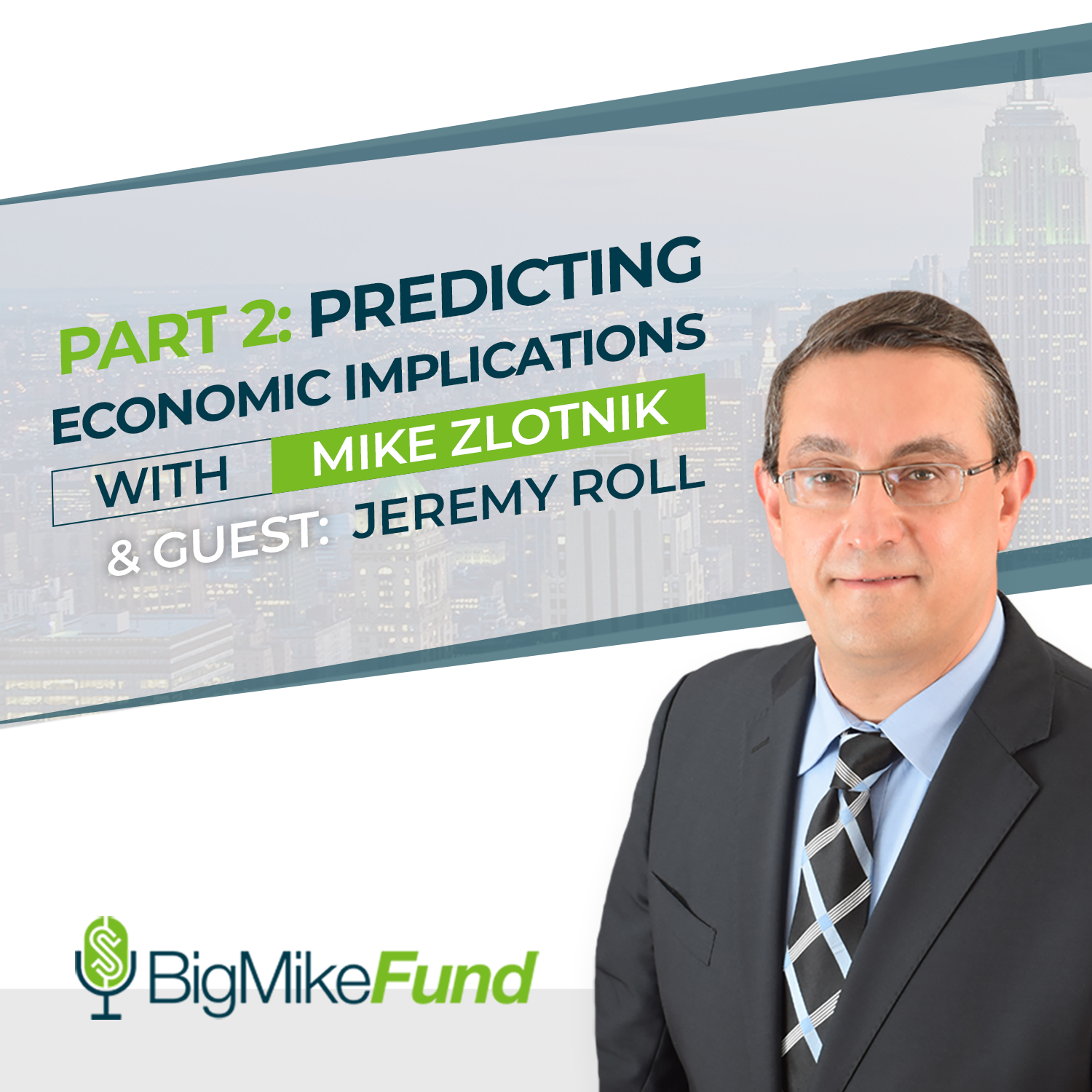 113: Part 2: Predicting Economic Implications with Jeremy Roll