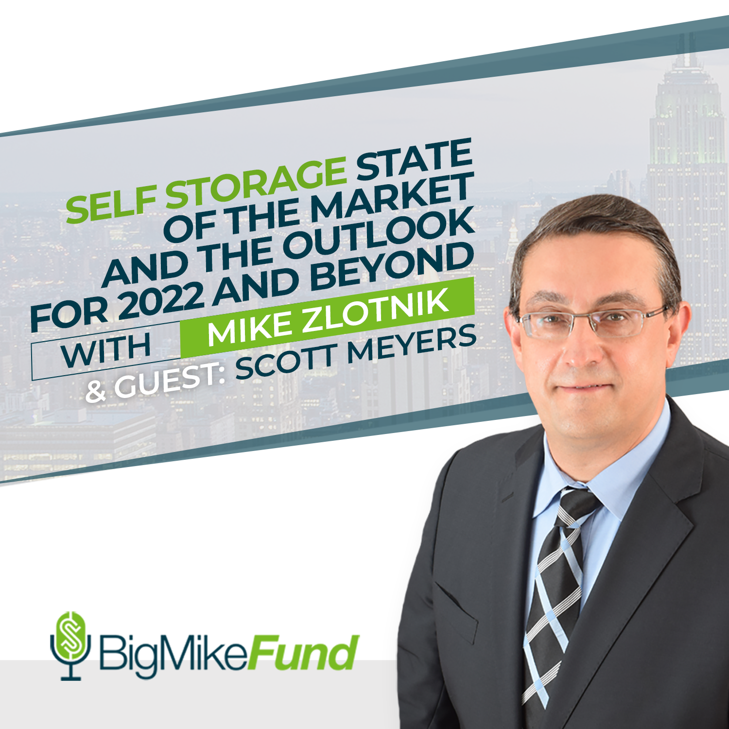129: Self Storage State of the Market and the Outlook for 2022 and Beyond with Scott Meyers