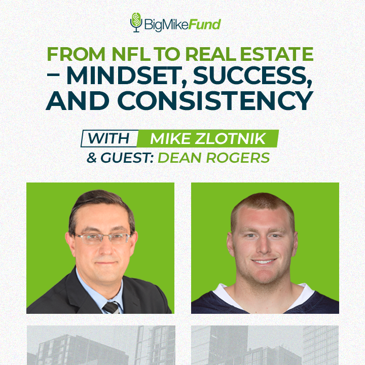 156: From NFL to Real Estate – Mindset, Success, and Consistency with Dean Rogers￼