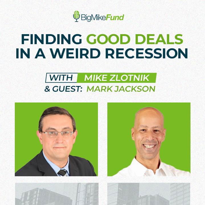 161: Finding Good Deals in a Weird Recession with Mark Jackson
