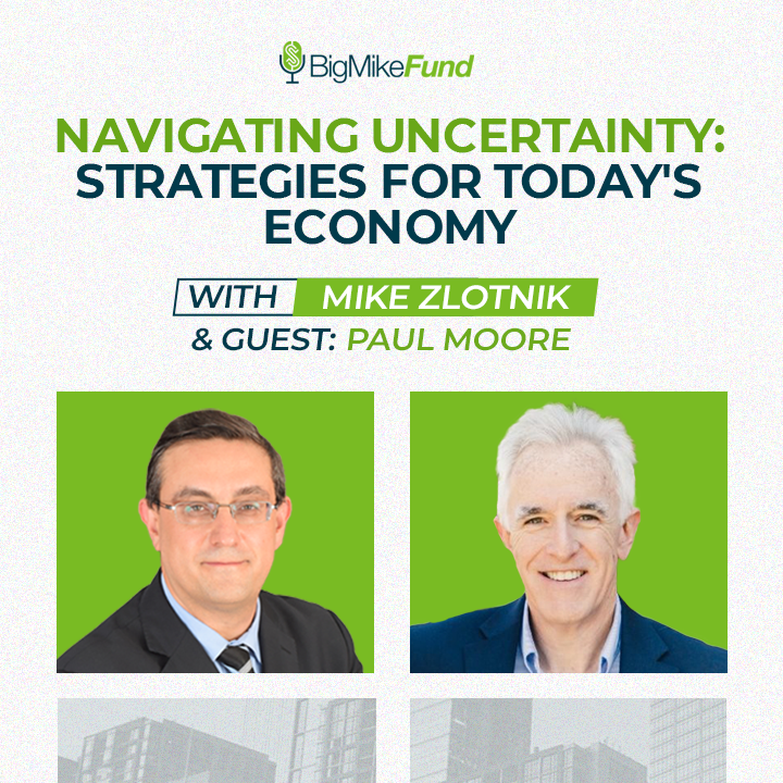 164: Navigating Uncertainty: Strategies for Today's Economy with Paul Moore￼