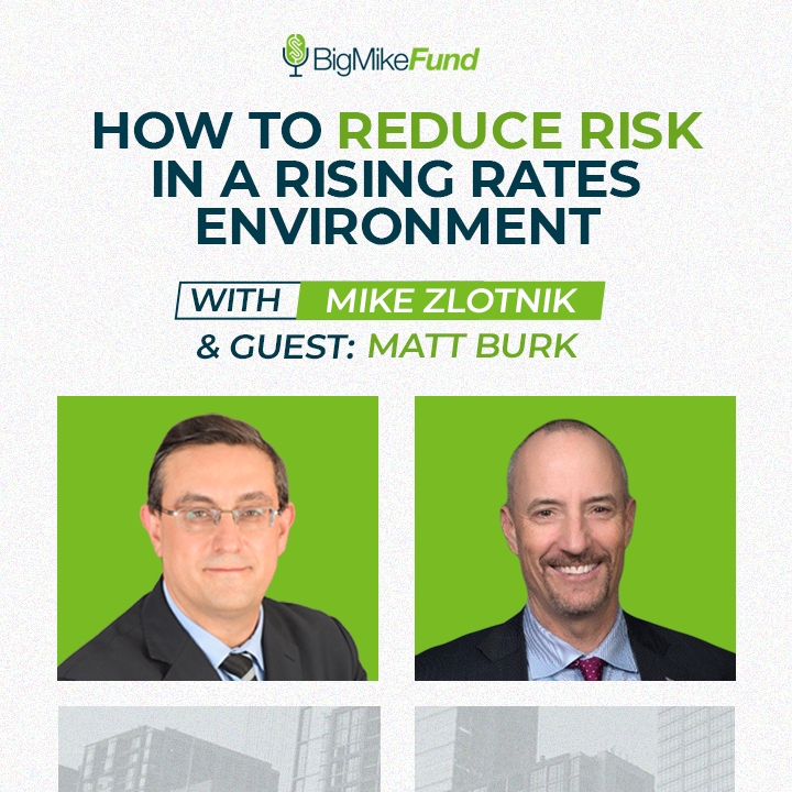 167: How to Reduce Risk in a Rising Rates Environment with Matt Burk