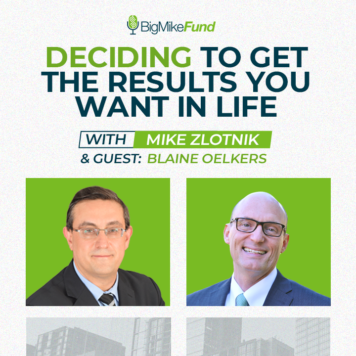 171: Deciding to Get the Results You Want in Life with Blaine Oelkers