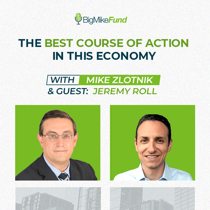 172: The Best Course of Action in This Economy with Jeremy Roll