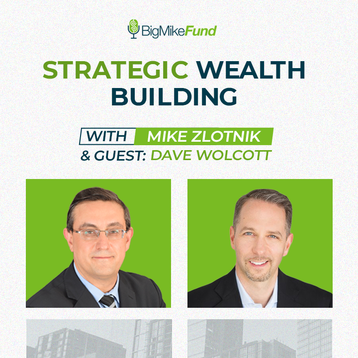 175: Strategic Wealth Building with Dave Wolcott