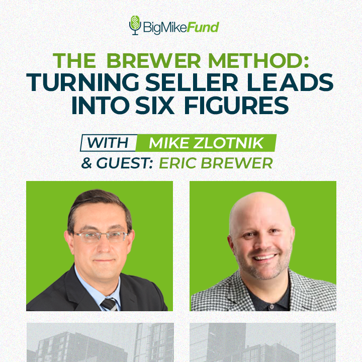 178: The Brewer Method: Turning Seller Leads into Six Figures with Eric Brewer