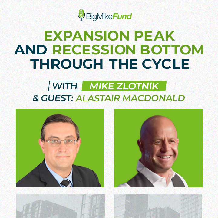 177: <strong>Expansion Peak and Recession Bottom through the Cycle with Alastair Macdonald</strong>