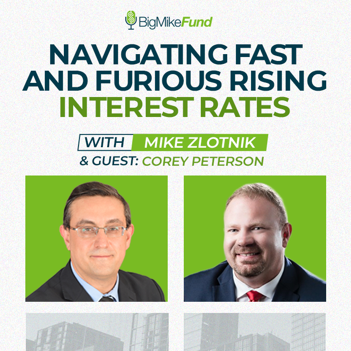 192: Navigating Fast and Furious Rising Interest Rates with Corey Peterson