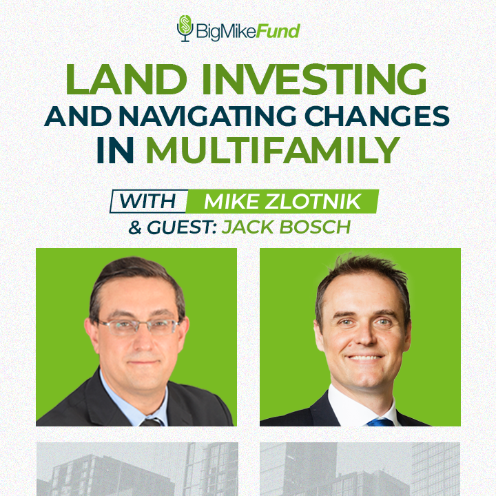 194: Land Investing and Navigating Changes in Multifamily with Jack Bosch