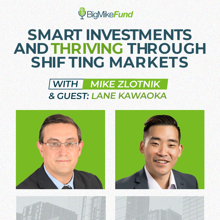 197: Smart Investments and Thriving Through Shifting Markets With Lane Kawaoka