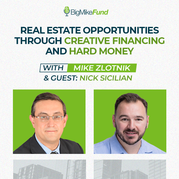 204: Real Estate Opportunities Through Creative Financing and Hard Money with Nick Sicilian