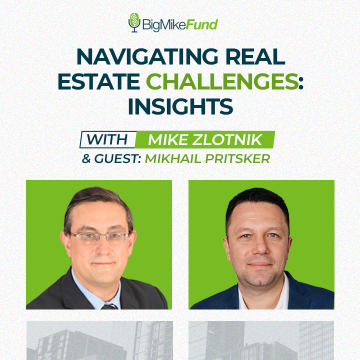 205: Navigating Real Estate Challenges: Insights with Mikhail Pritsker