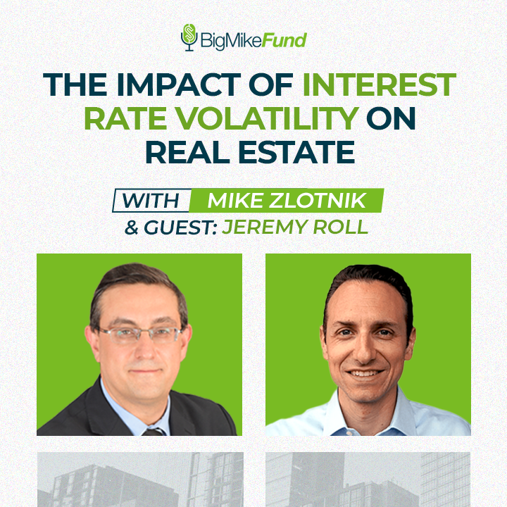 212: The Impact of Interest Rate Volatility on Real Estate with Jeremy Roll