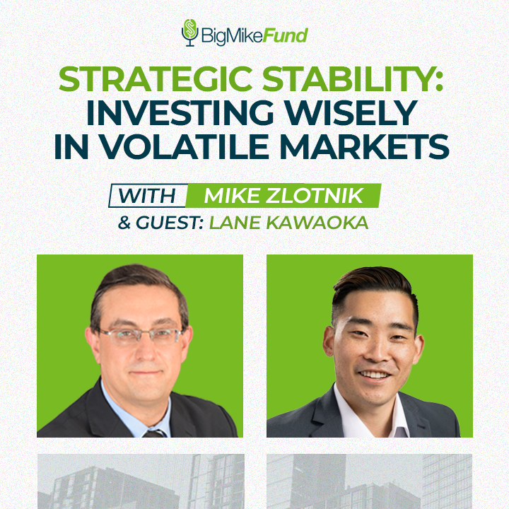 221: Strategic Stability: Investing Wisely in Volatile Markets - Lane Kawaoka