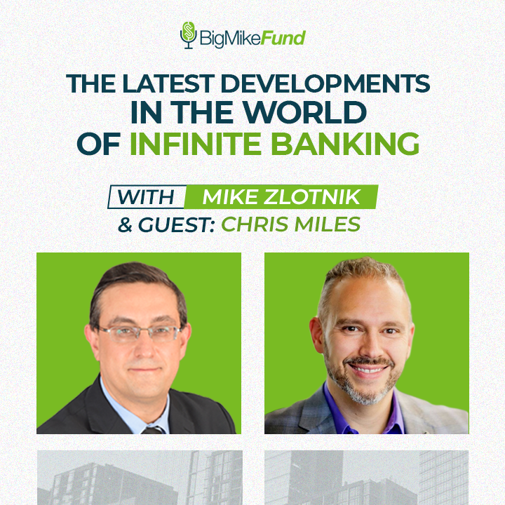 222: The Latest Developments in The World of Infinite Banking - Chris Miles