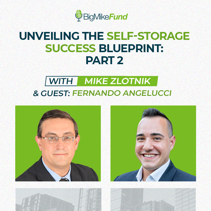 226: Unveiling the Self-Storage Success Blueprint: Part 2 With Fernando Angelucci