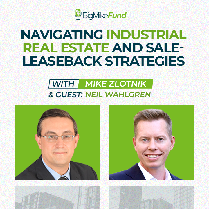 249: Navigating Industrial Real Estate and Sale-Leaseback Strategies with Neil Wahlgren