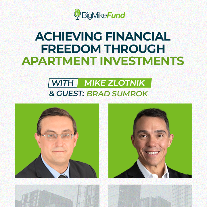 251: Achieving Financial Freedom through Apartment Investments with Brad Sumrok