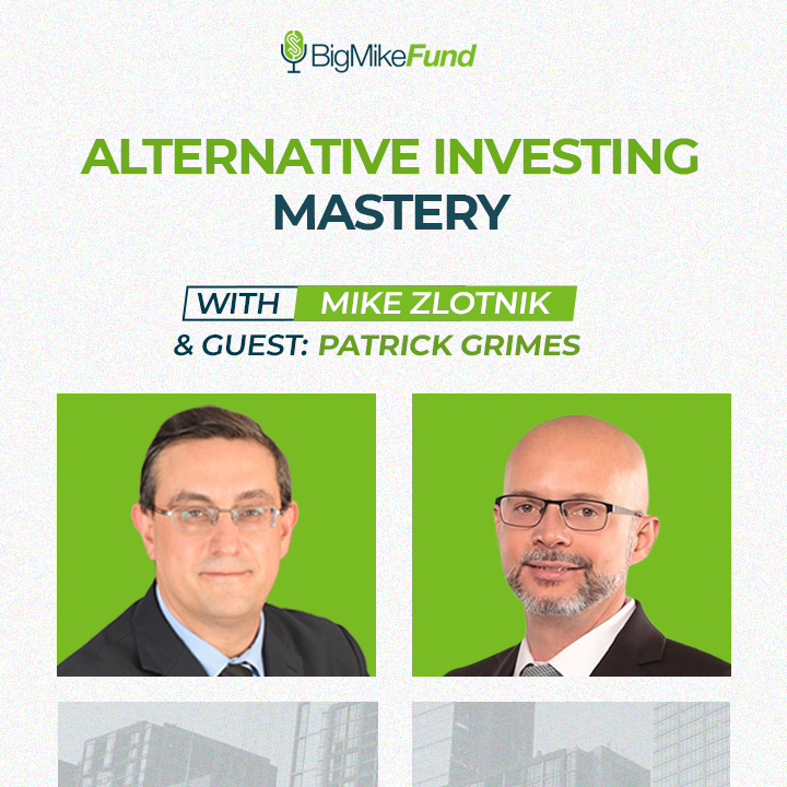 275: Alternative Investing Mastery - Patrick Grimes