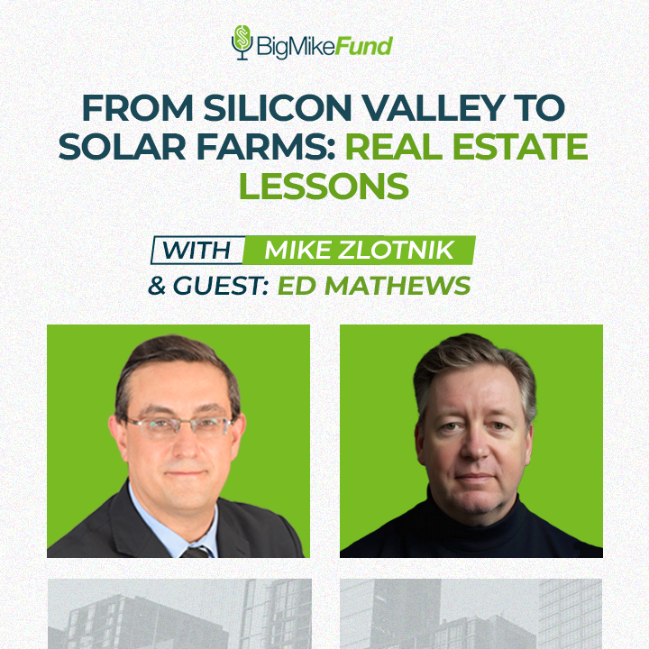 280: From Silicon Valley to Solar Farms: Real Estate Lessons with Ed Mathews