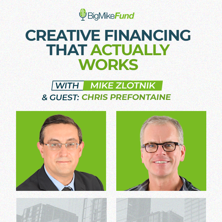 Creative Financing That Actually Works — with Chris Prefontaine