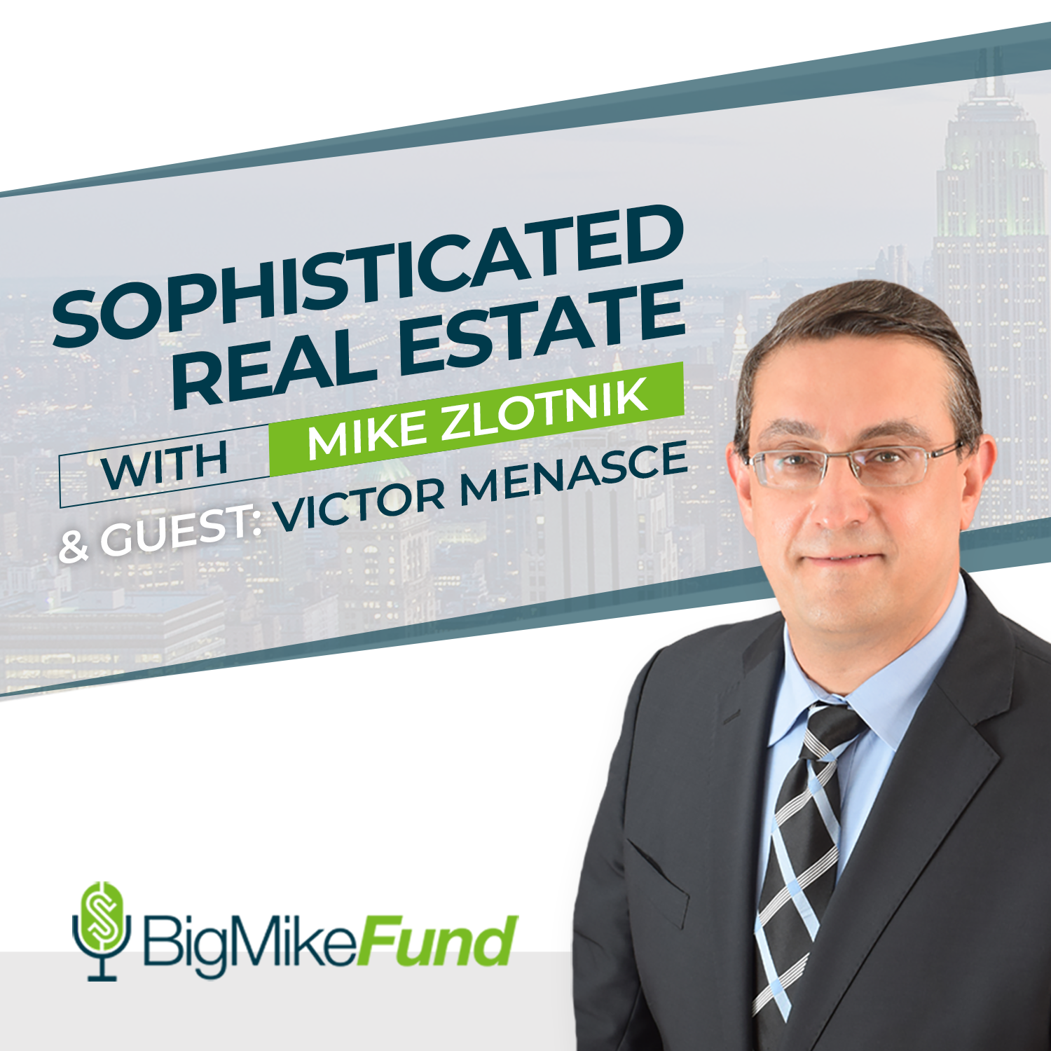 097: Sophisticated Real Estate with Victor Menasce