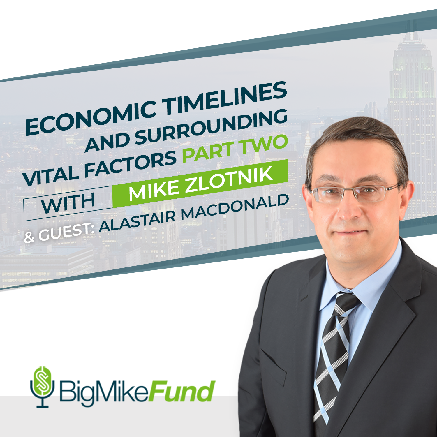 101: Economic Timelines and Surrounding Vital Factors Part Two with Alastair Macdonald