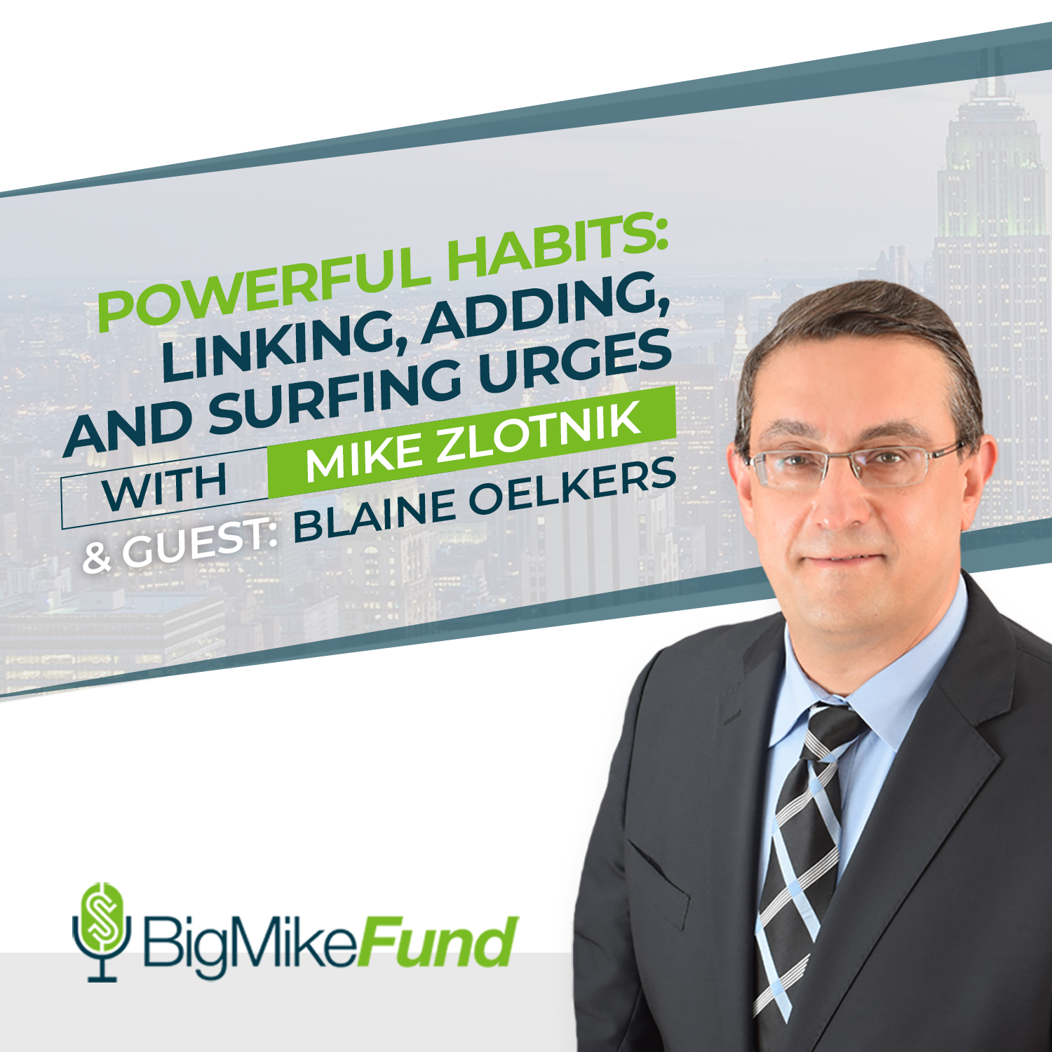 120: Powerful Habits: Linking, Adding, and Surfing Urges with Blaine Oelkers