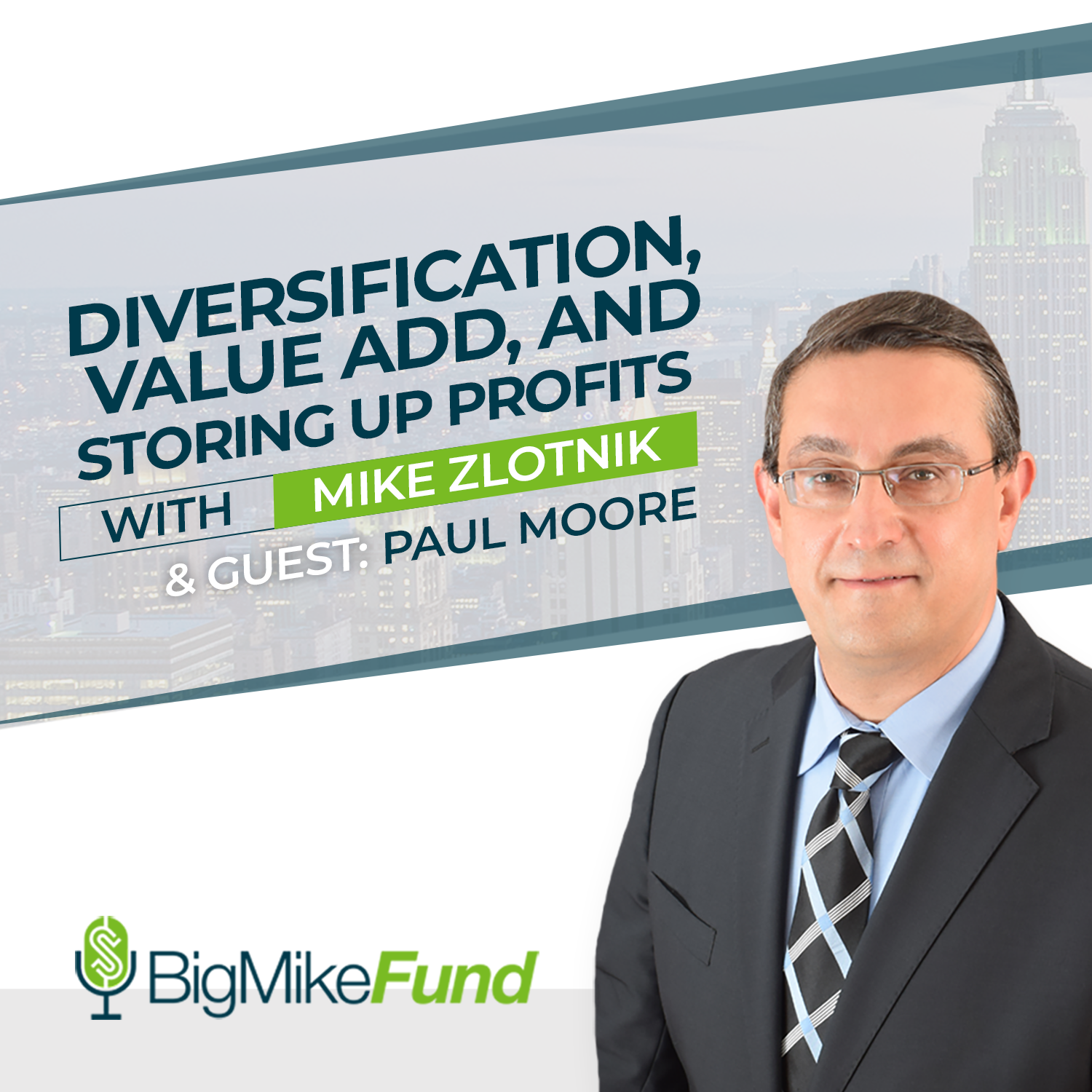 121: Diversification, Value Add and Storing Up Profits with Paul Moore