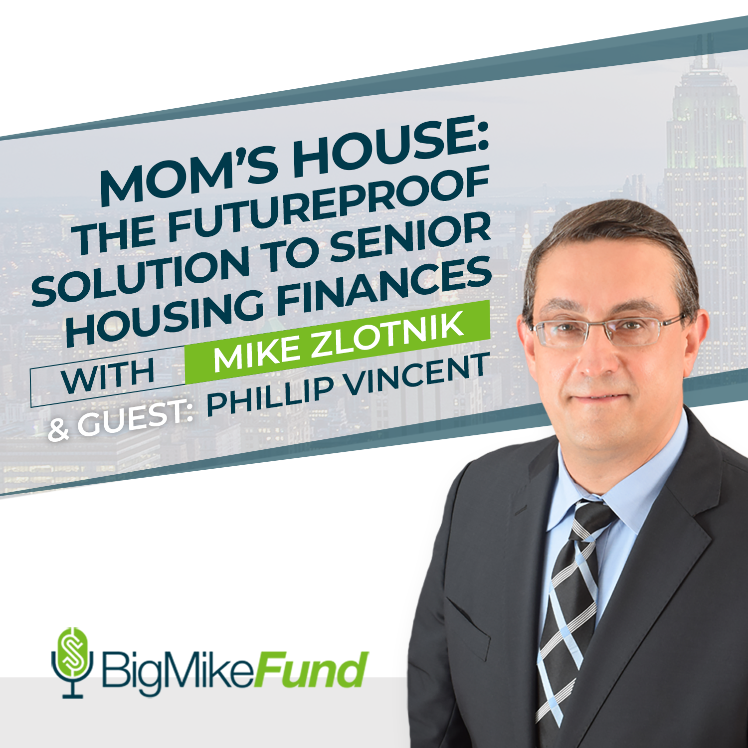 107: Mom’s House: The Futureproof Solution to Senior Housing Finances with Phillip Vincent