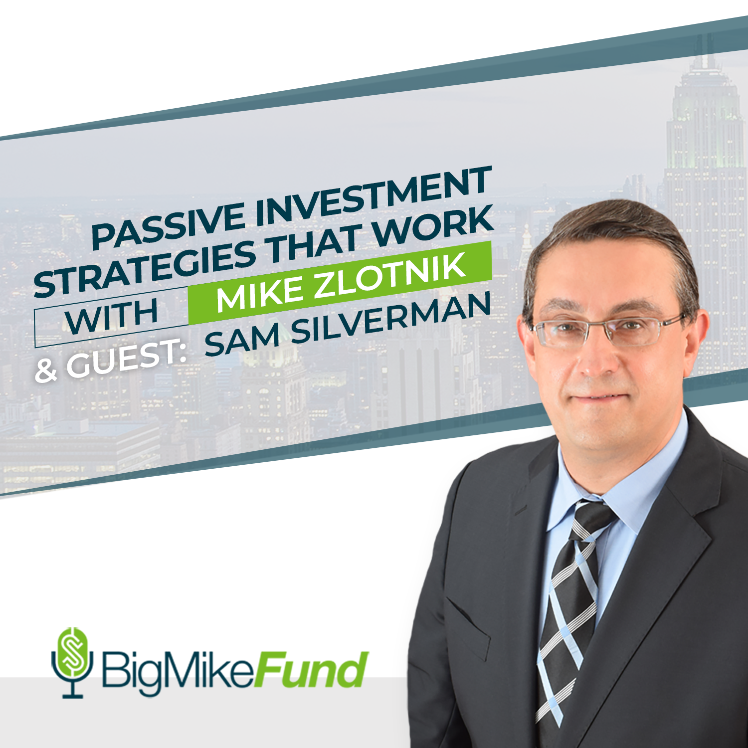 108: Passive Investment Strategies That Work with Sam Silverman