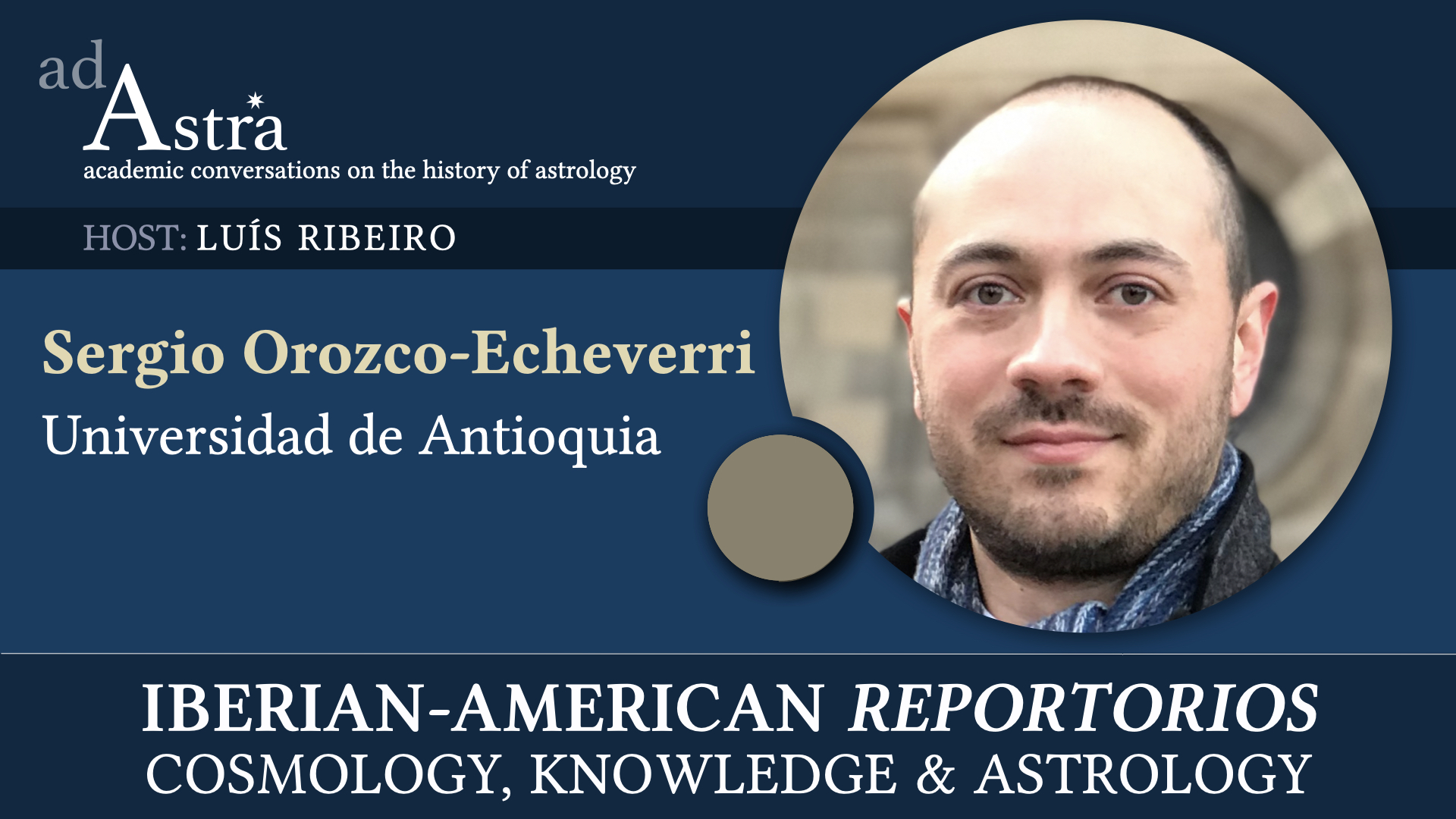 Iberian-American reportorios: Cosmology, Knowledge & Astrology with Sergio Orozco-Echeverri