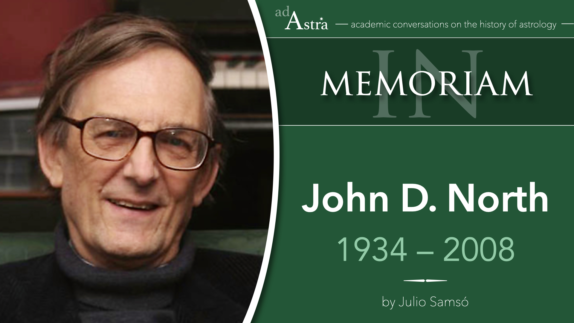 John D. North (1934–2008): Between Demonstration and Imagination