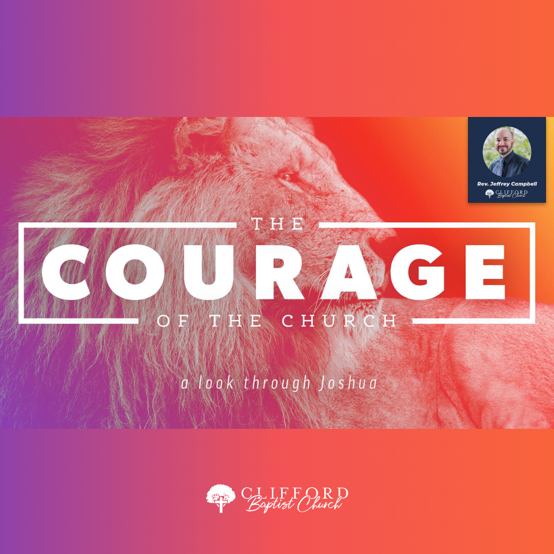 Joshua 1:1-2,The Courage of the Church: God Still Leads
