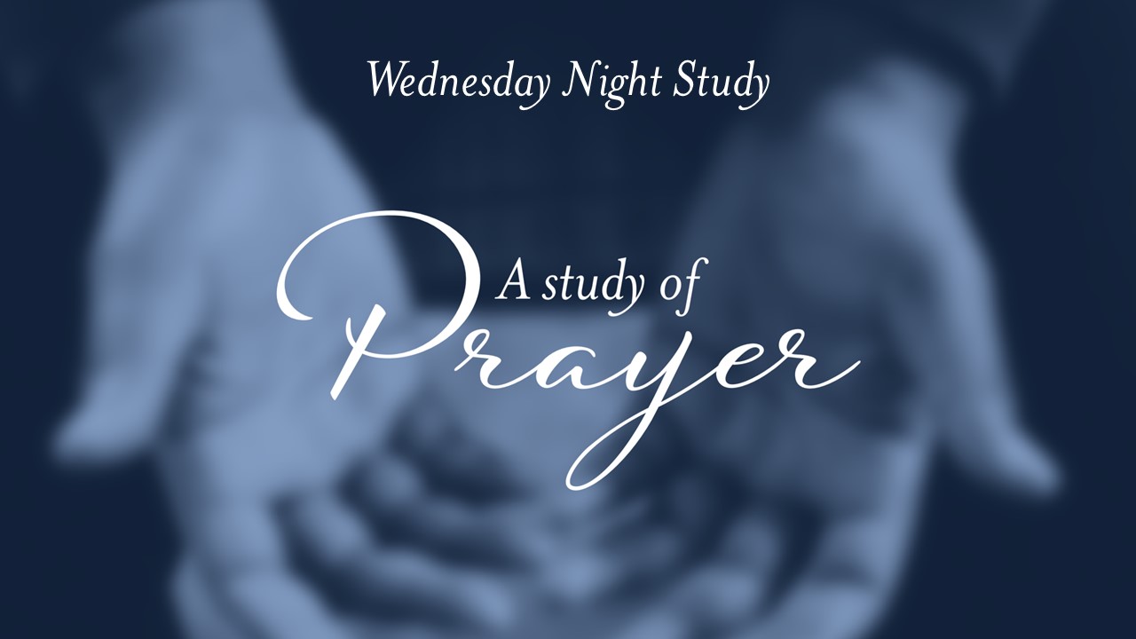 Lesson 14-A Study of Prayer 