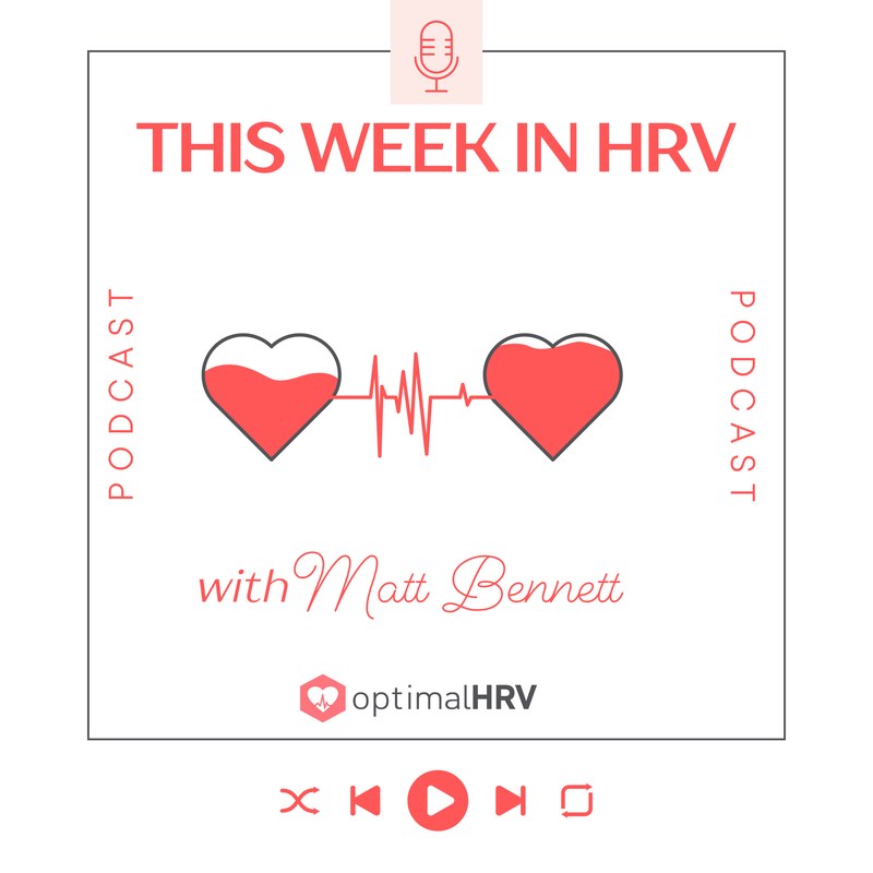 This Week in HRV — Episode 55