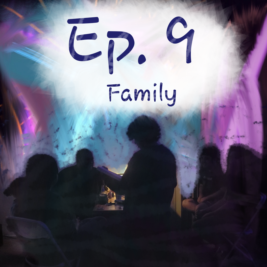 9: Family - Tiktok, Twitch and Trying to Start Stuff