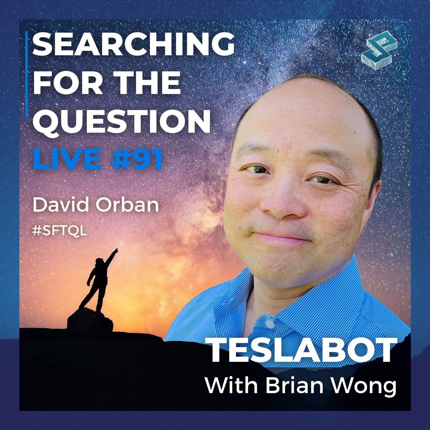 Teslabot with Brian Wang - Searching For The Question Live #91