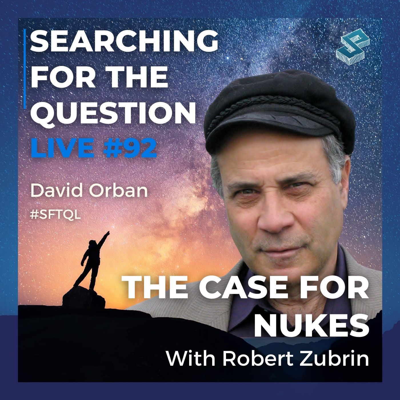 The Case For Nukes with Robert Zubrin - Searching for the Question Live #92