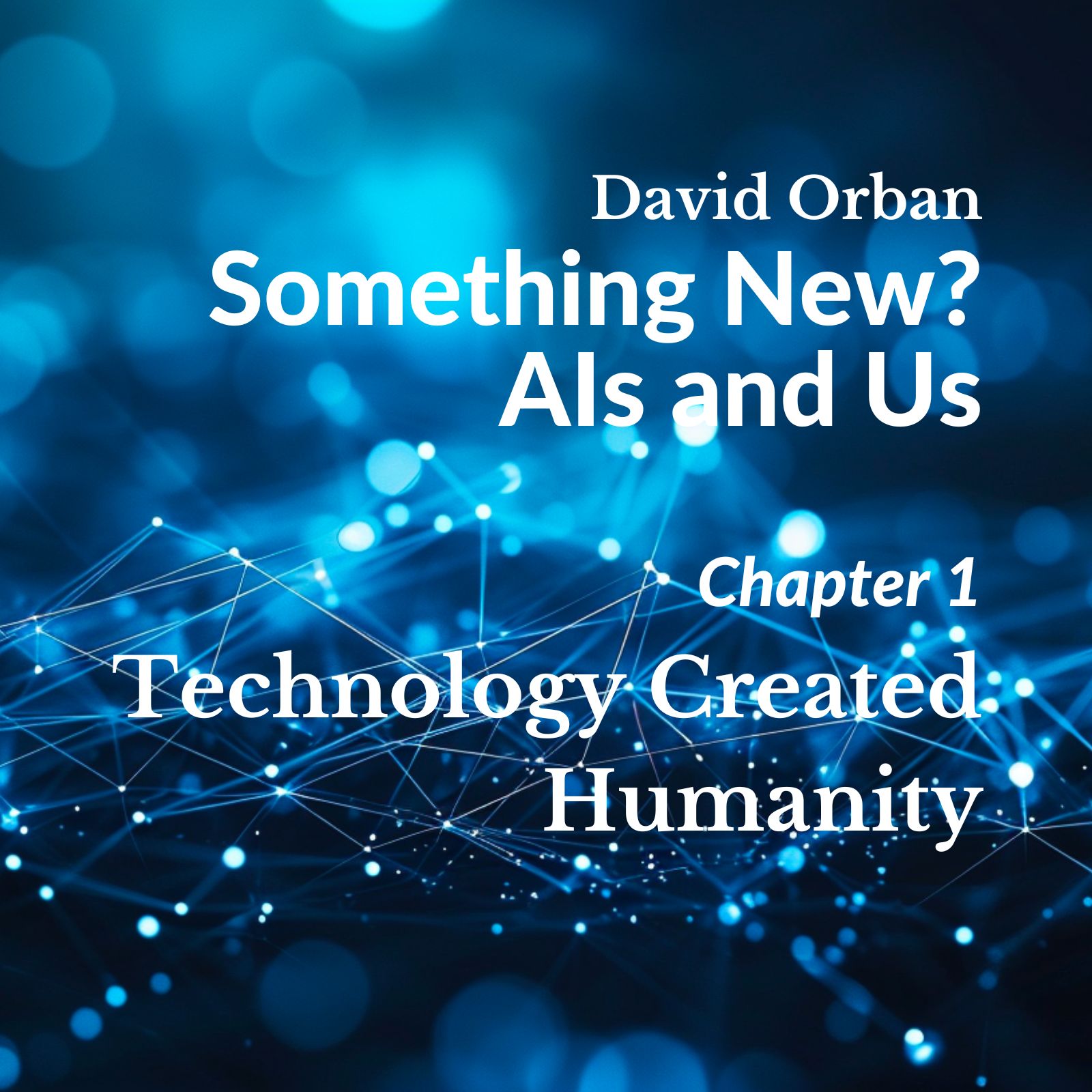 Chapter 1 Technology Created Humanity - Something New Audiobook