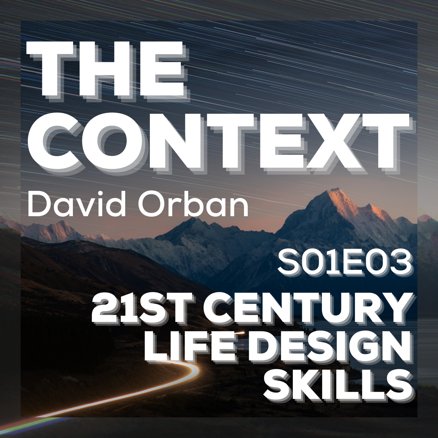 The Context: 21st Century Life Design Skills